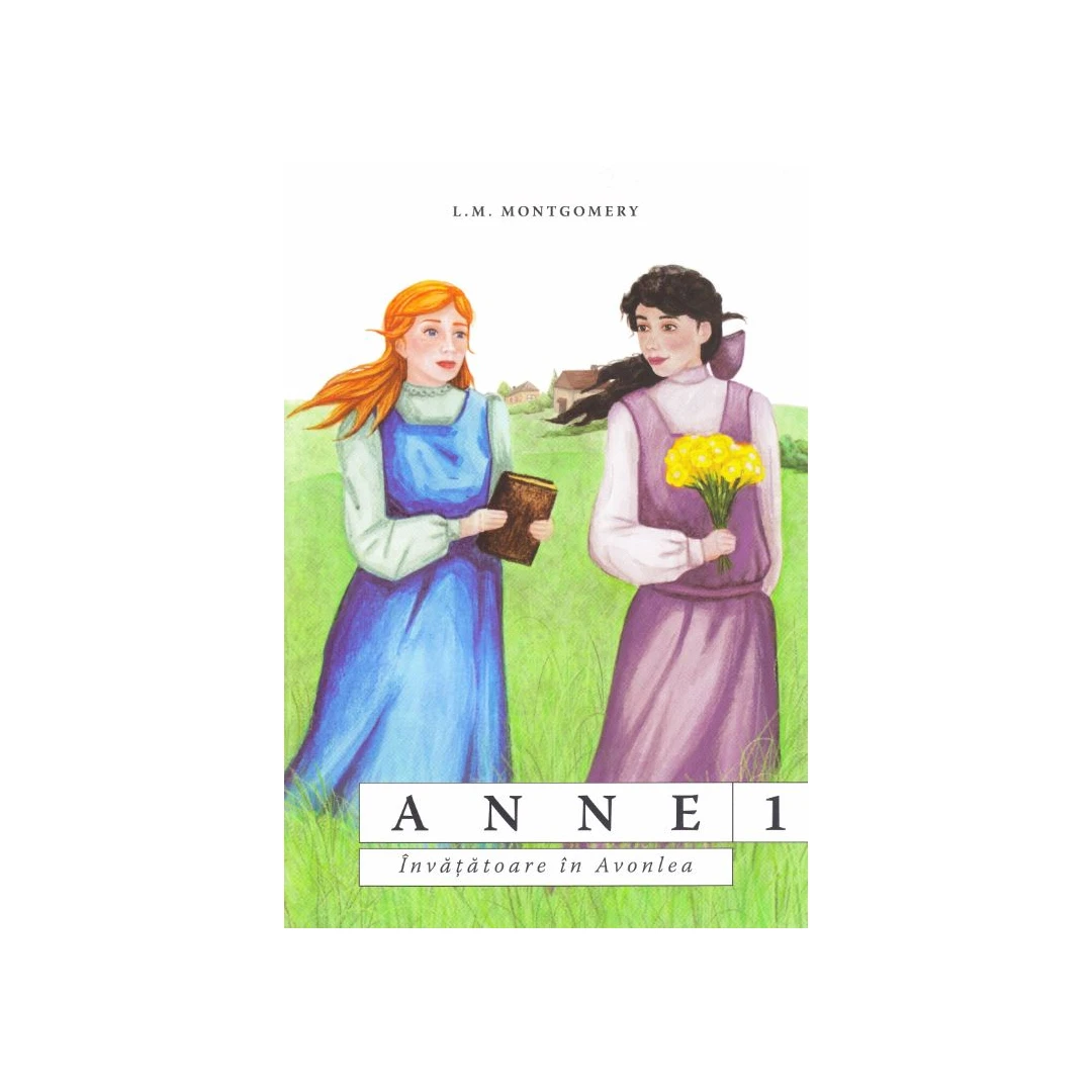 Anne, Invatatoare In Avonlea, Lucy Maud Montgomery - Editura Predania - 