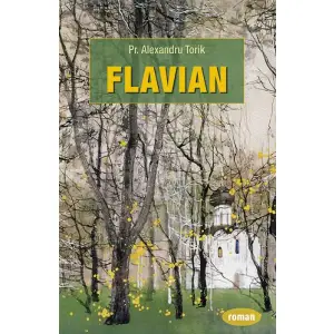 Flavian - 1, Alexandru Torik - Editura Sophia - 