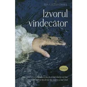 Izvorul Vindecator, Irina Bogdanova - Editura Sophia - 