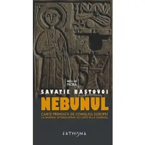 Nebunul, Savatie Bastovoi - Editura Sophia - 