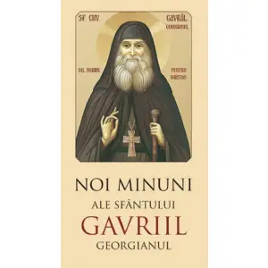 Noi Minuni Ale Sfantului Gavriil Georgianul,  - Editura Sophia - 