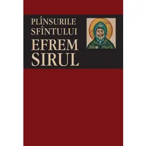 Plinsurile Sfintului Efrem Siriul,  - Editura Sophia - 
