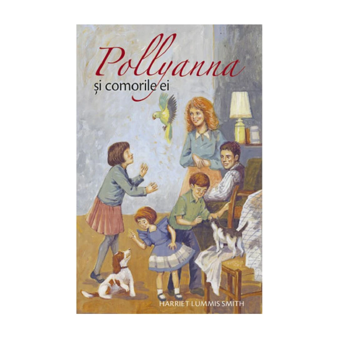Pollyanna Si Comorile Ei - Vol.4, Harriet Lummis Smith - Editura Sophia - 