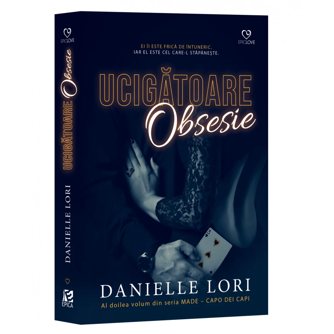 Ucigatoare Obsesie,Danielle Lori - Editura Epica - 