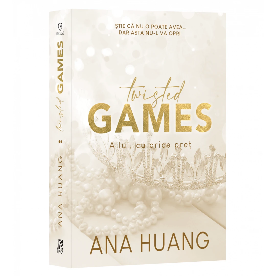 Twisted Games. A Lui, Cu Orice Pret,Ana Huang - Editura Epica - 