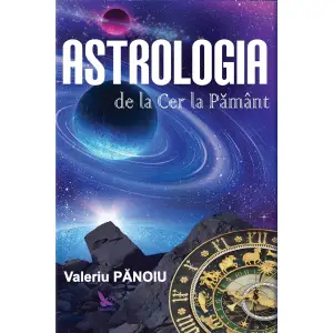 Astrologia De La Cer La Pamant,Valeriu Panoiu - Editura For You - 