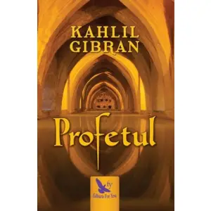 Profetul ,Kahlil Gibran - Editura For You - 