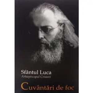 Cuvantari De Foc, Arhiepiscopul Crimeei,  Sfantul Luca - Editura Sophia - 