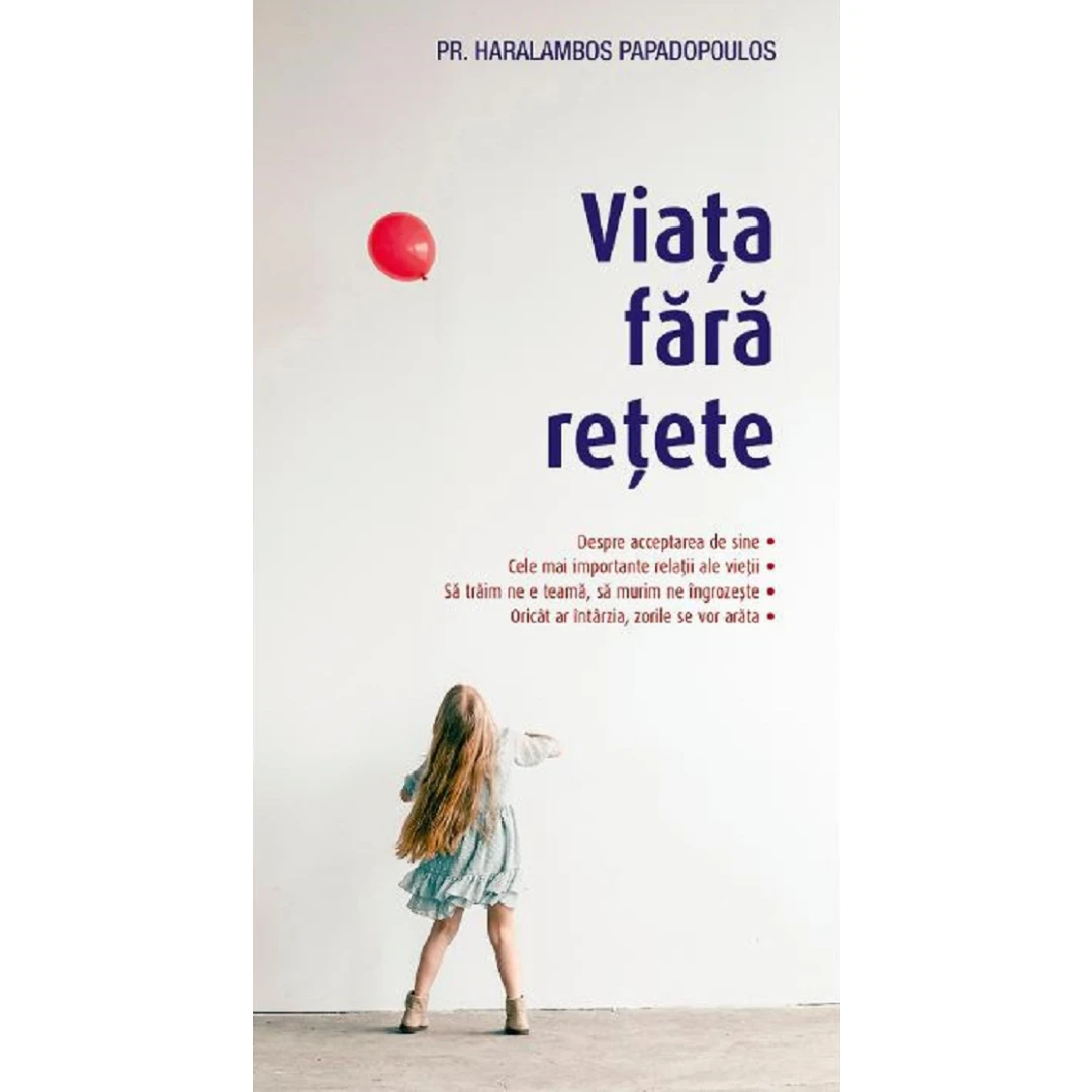 Viata Fara Retete, Haralambos Papadopoulos - Editura Sophia - 
