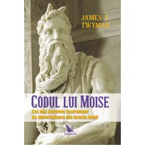 Codul Lui Moise ,James F. Twyman - Editura For You - 