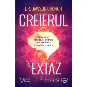 Creierul In Extaz ,Dawson Church - Editura For You - 