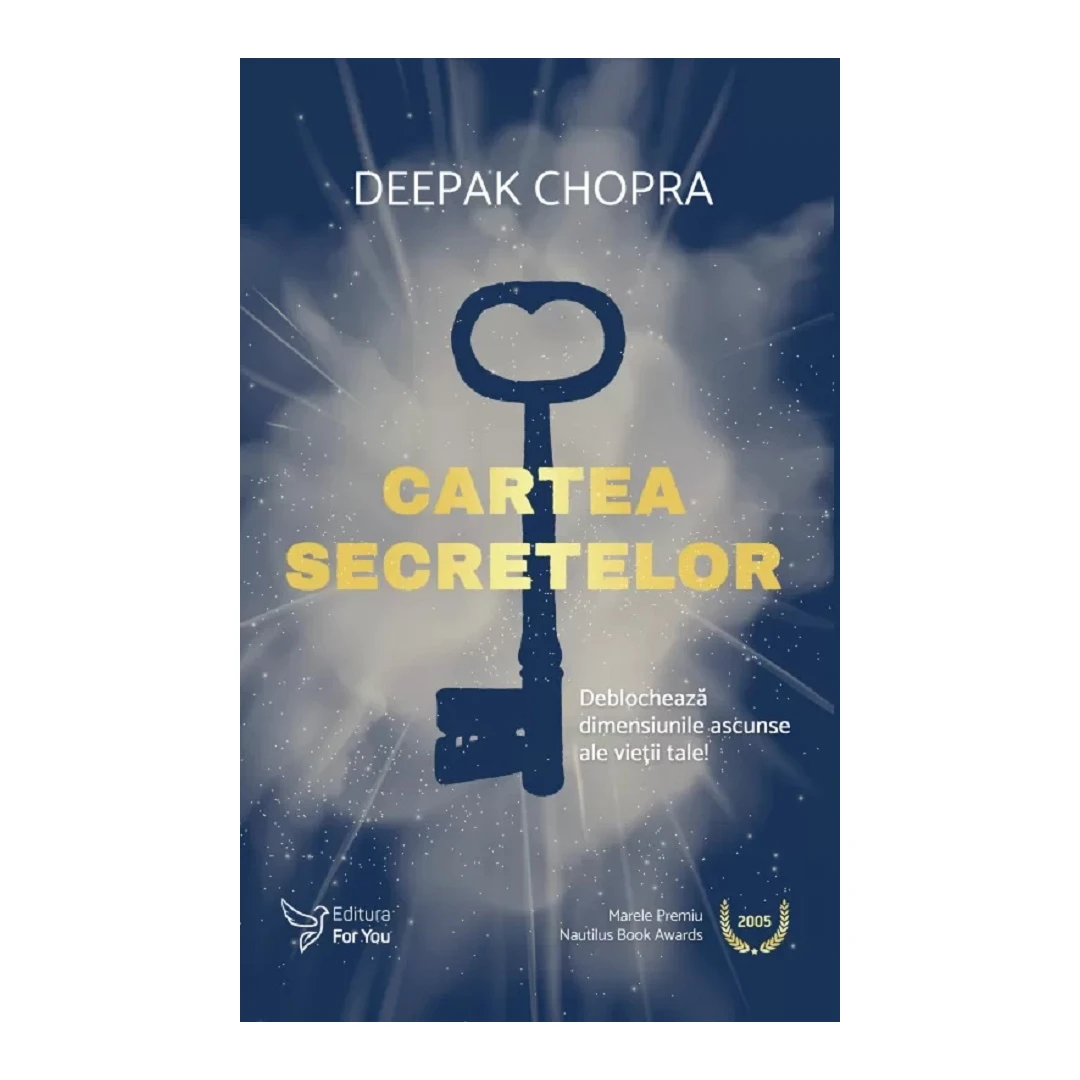 Cartea Secretelor ,Deepak Chopra - Editura For You - 