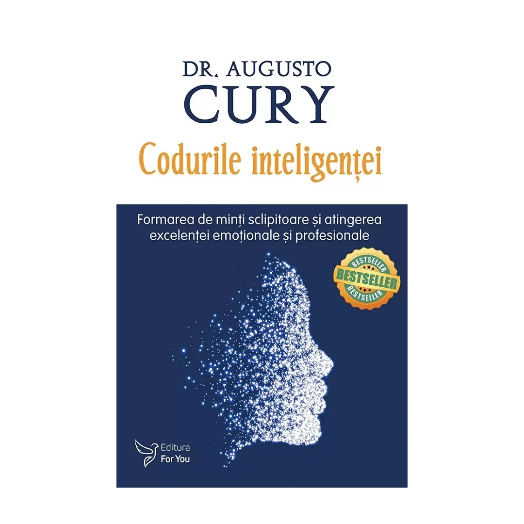 Codurile Inteligentei ,Augusto Curry - Editura For You - 