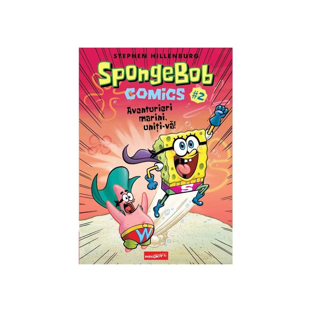 Spongebob Comics  2: Aventurieri Marini, Uniti-Va!, Stephen Hillenburg - Editura Art - 