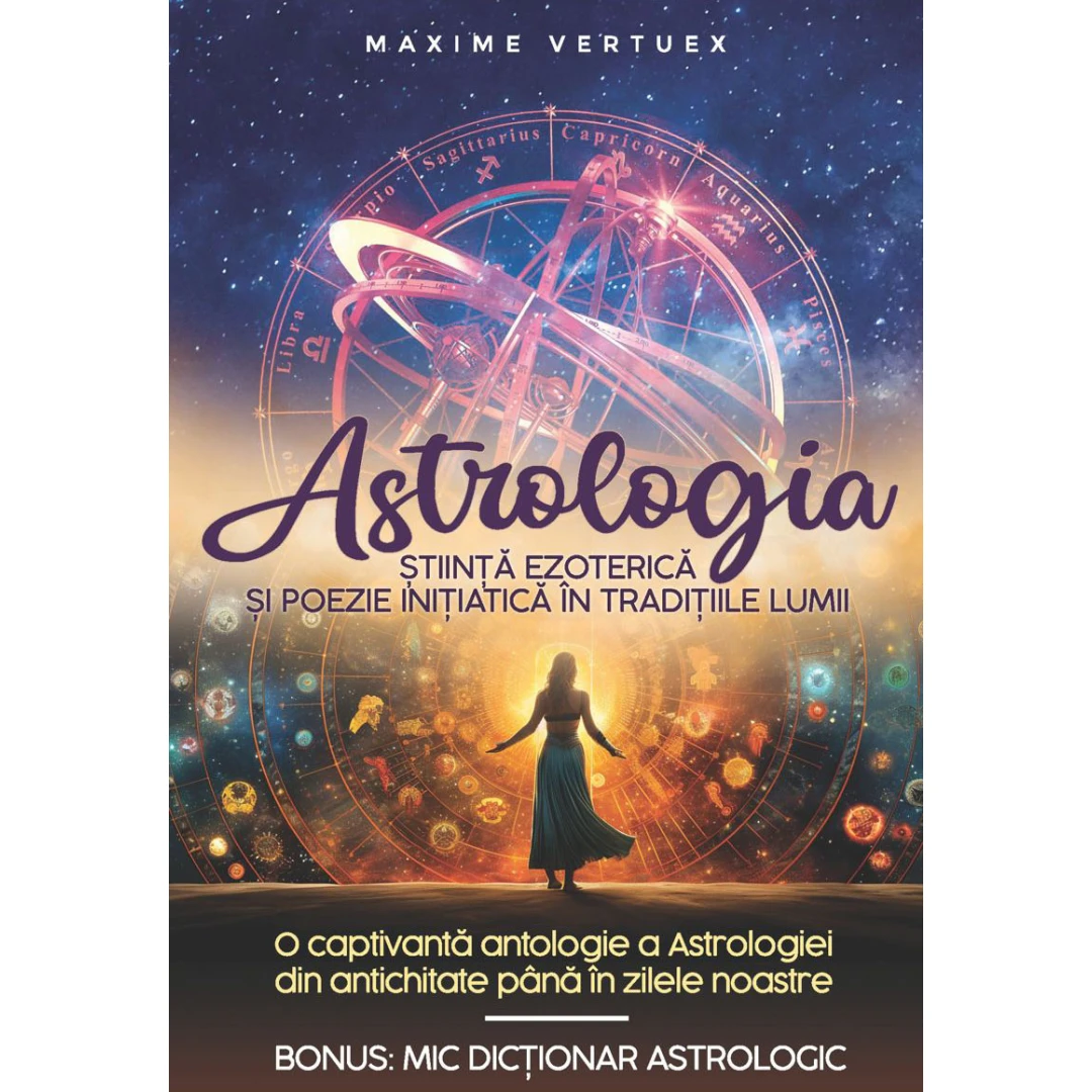Astrologia Stiinta Ezoterica Si Poezie Initiatica In Traditiile Lumii, Astronin Astrofilus - Editura Soma - 