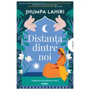 Distanta Dintre Noi, Jhumpa Lahiri - Editura Nemira - 