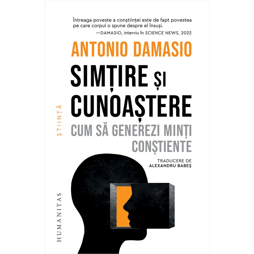 Simtire Si Cunoastere, Antonio Damasio - Editura Humanitas - 
