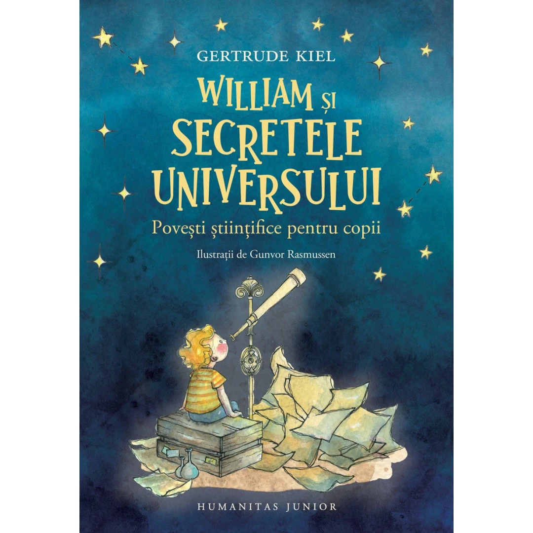 William Si Secretele Universului, Gertrude Kiel - Editura Humanitas - 