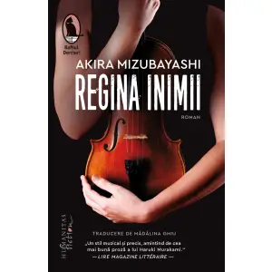 Regina Inimii, Akira Mizubayashi - Editura Humanitas Fiction - 