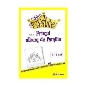 Primul album de familie (Seria "Copiii Imparatiei", vol. 5) - Despre familie - 