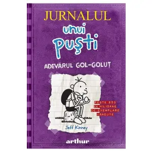 Jurnalul Unui Pusti 5. Adevarul Gol-Golut, Jeff Kinney - Editura Art - 
