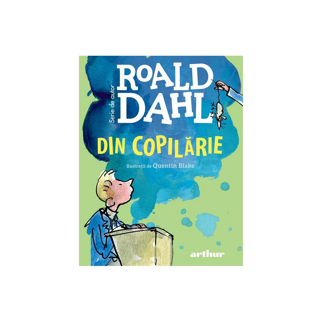 Din Copilarie [Format Mic], Roald Dahl - Editura Art - 