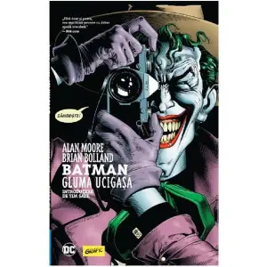 Batman. Gluma Ucigasa, Alan Moore, Brian Bolland - Editura Art - 