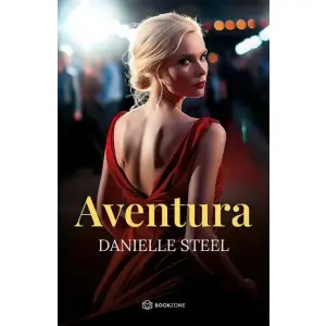 Aventura, Danielle Steel - Editura Bookzone - 