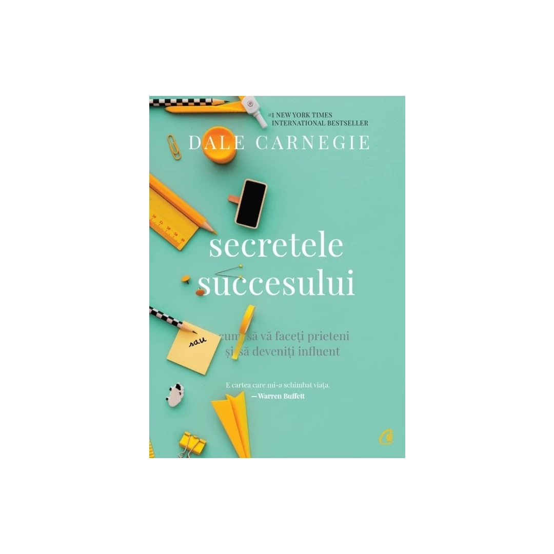 Secretele Succesului. Editie De Colectie (Ed. II 2024), Dale Carnegie - Editura Curtea Veche - 