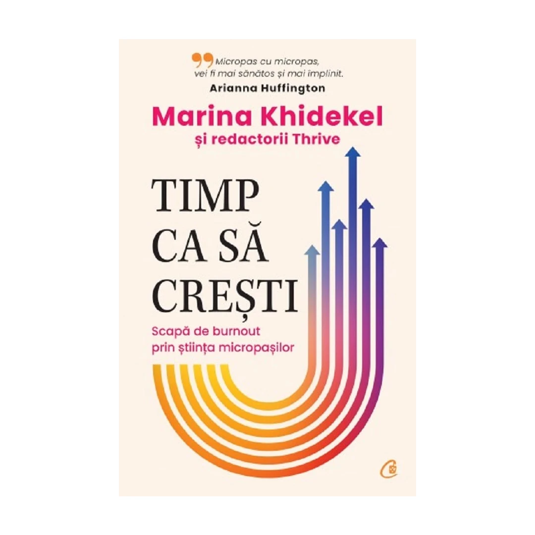Timp Ca Sa Cresti, Marina Khidekel - Editura Curtea Veche - 