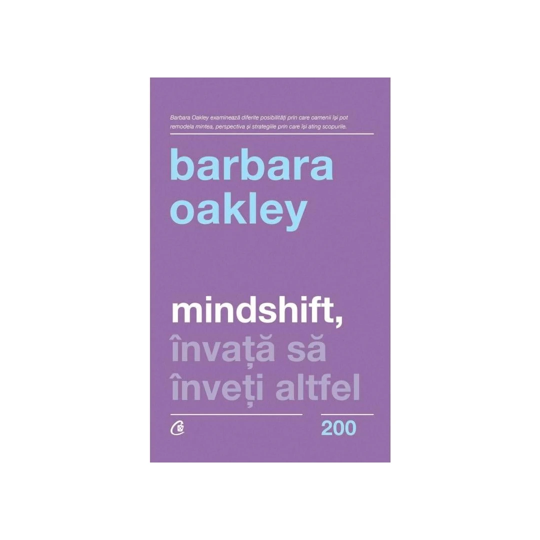 Mindshift, Invata Sa Inveti Altfel, Barbara Oakley - Editura Curtea Veche - 