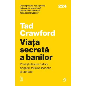 Viata Secreta A Banilor, Tad Crawford - Editura Curtea Veche - 