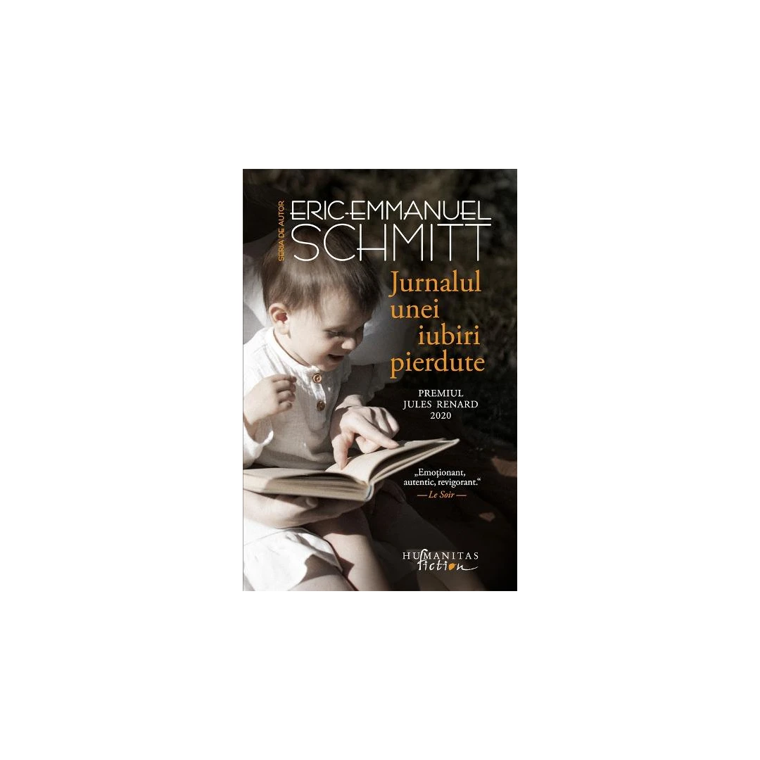 Jurnalul Unei Iubiri Pierdute, Eric Emmanuel Schmitt  - Editura Humanitas - 
