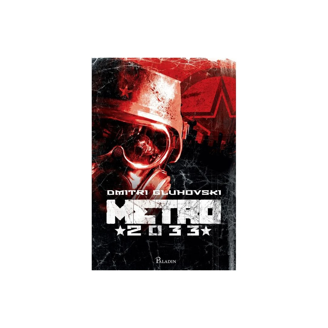 Metro 2033, Dmitri A. Gluhovski   - Editura Art - 