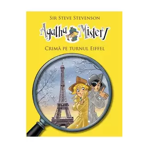 Crima Pe Turnul Eiffel Vol 5 - Agatha Mistery - 