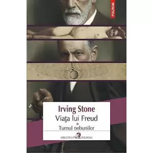 Viata Lui Freud 1 Turnul Nebunilor Polirom - 