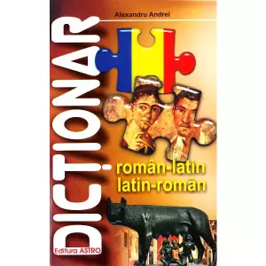 Dictionar Roman Latin, Latin Roman - 