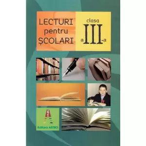 Lecturi Pentru Scolari Clasa A III-a - 