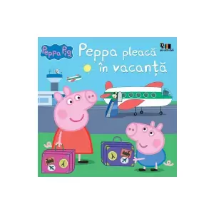 Peppa Pig:  Peppa Pleaca In Vacanta - 