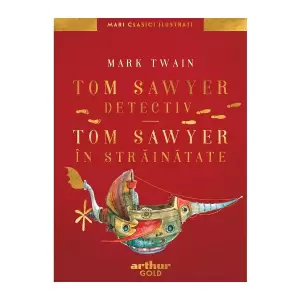 Tom Sawyer Detectiv. Tom Sawyer In Strainatate - 