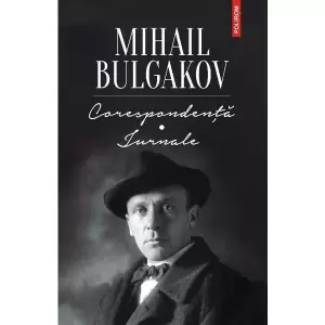 Corespondenta. Jurnale Bulgakov Ed 2019 - 