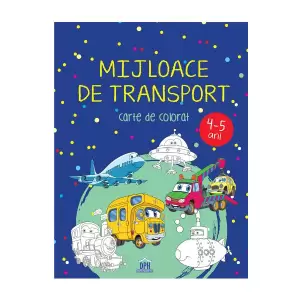 Mijloace De Transport - 4-5 Ani - Carte De Colorat - 