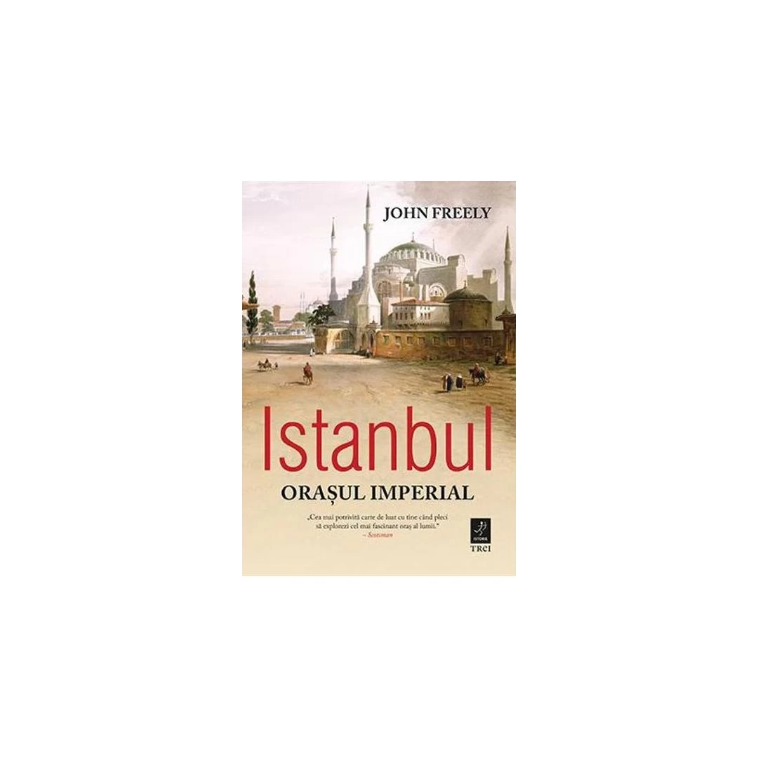Istanbul. Orasul Imperial - 
