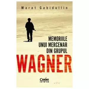 Memoriile Unui Mercenar Din Grupul Wagner - 
