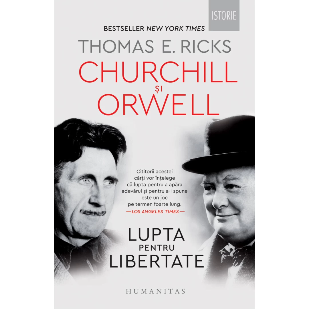 Churchill Si Orwell. Lupta Pentru Libertate - 