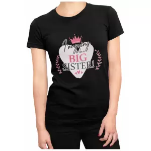 Tricou pentru fete, surori, Priti Global, I'm going to be a big sister, Negru, L - Avem pentru tine tricou negru personalizat pentru fete. Produse de calitate la preturi avantajoase.