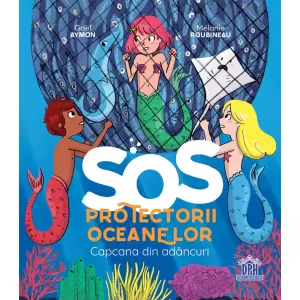 SOS Protectorii Oceanelor - Capcana Din Adancuri - 