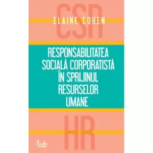 Responsabilitatea Sociala Corporatista - Elaine Cohen - 