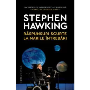 Raspunsuri Scurte La Marile Intrebari, Stephen Hawking - Editura Humanitas - 