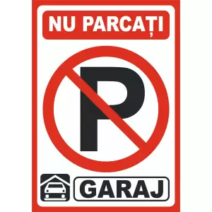 NU PARCAȚI - GARAJ - Alege Panou informare autocolant asupra unui risc sau a unui pericol. Tu comanzi si noi livram!